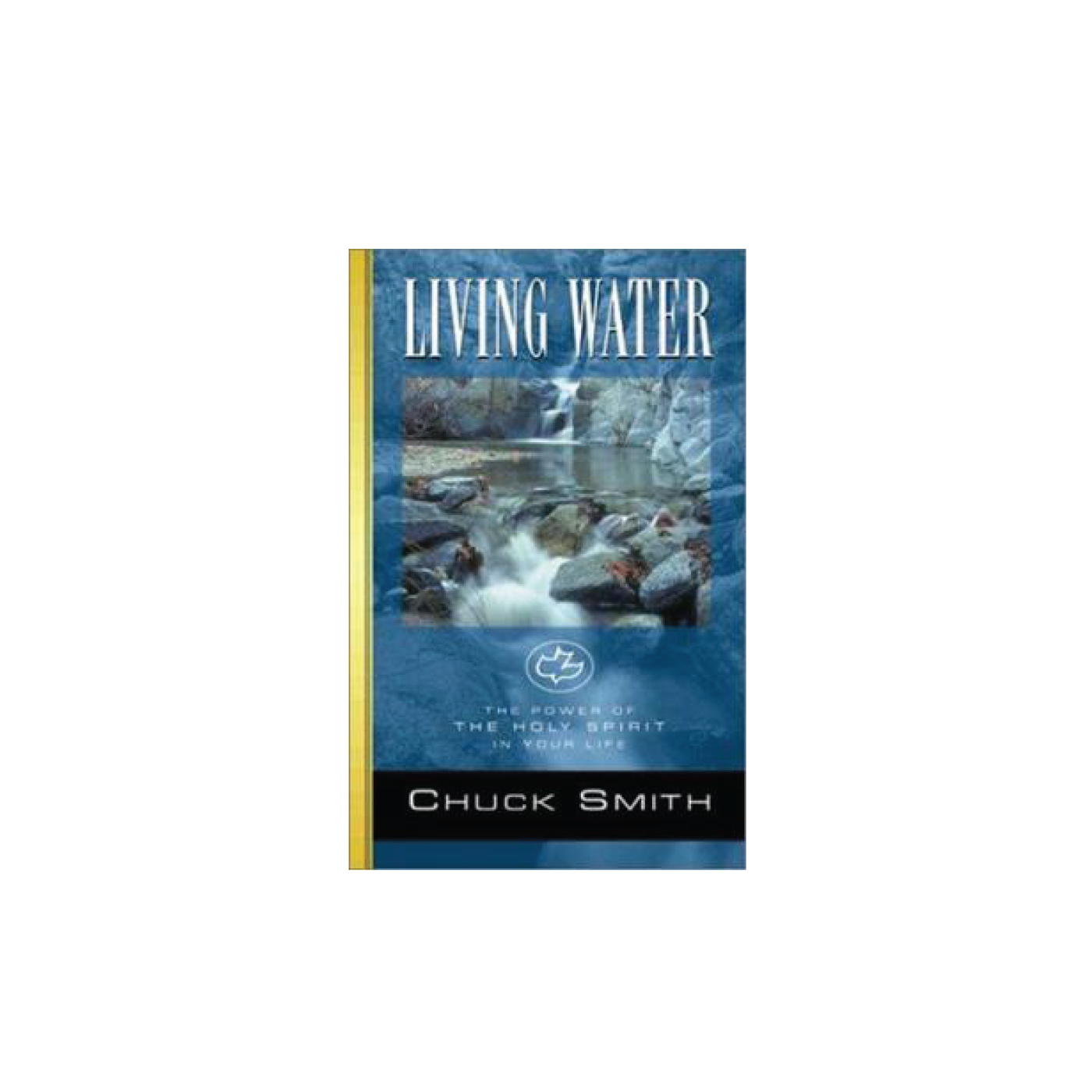 洋書 LIVING WATER by Chuck Smith Living Water: The Power of the Holy Spirit in Your Life: Chuck