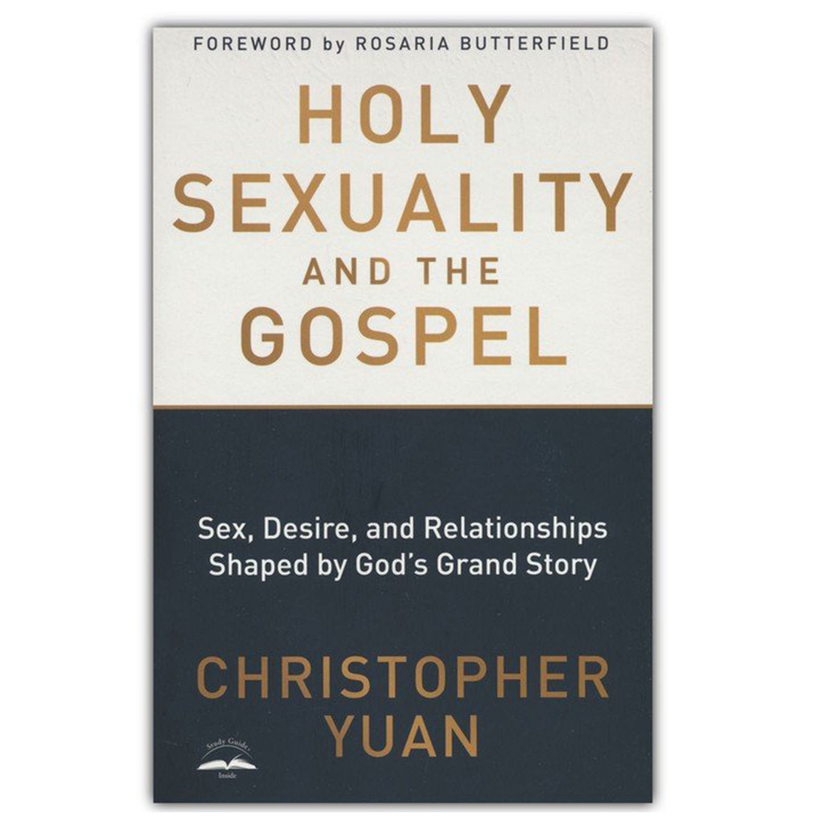 HOLY SEXUALITY AND THE GOSPEL: SEX, DESIRE, AND RELATIONSHIP | Calvary  Church Store